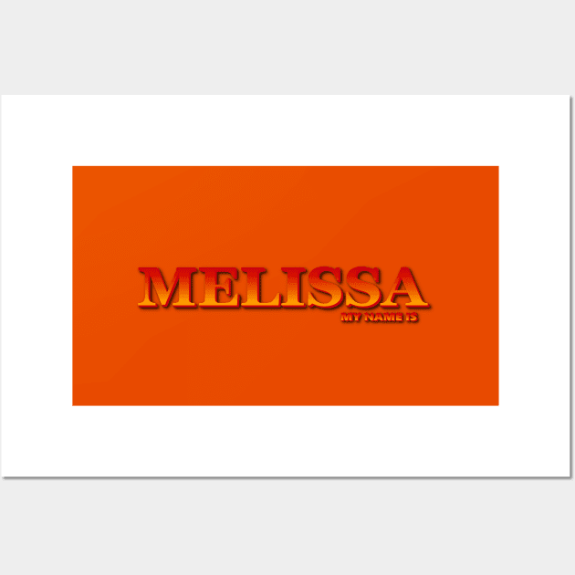 MELISSA. MY NAME IS MELISSA. SAMER BRASIL Wall Art by Samer Brasil